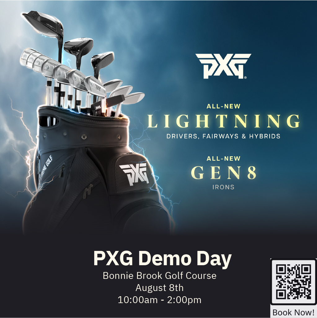 PXG Demo Day Bonnie Brook Golf Course August 8th 10:00am - 2:00pm